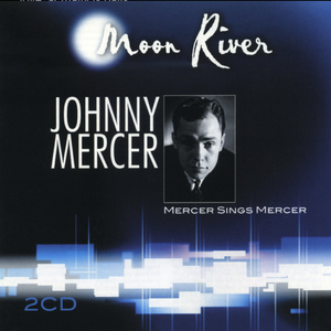 Johnny Mercer - Moon River - Zortam Music