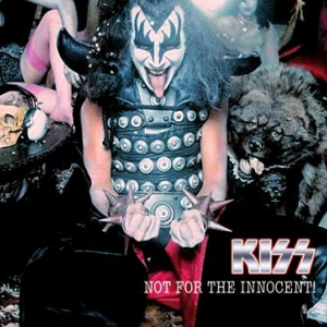 Kiss - Not For The Innocent! - Zortam Music