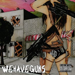 We Have Guns