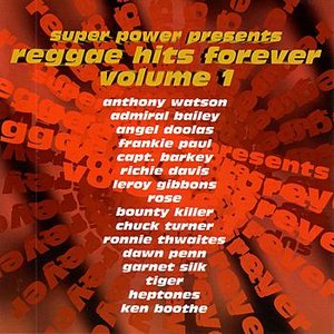 Super Power Presents Reggae Hits Forever Volume 1