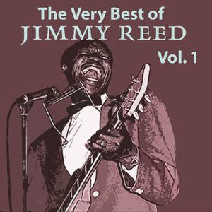 The Very Best of Jimmy Reed, Vol. 1