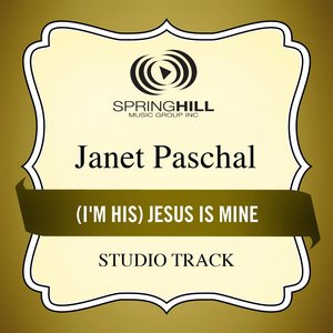 (I'm His) Jesus Is Mine (Studio Track)