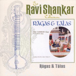 The Ravi Shankar Collection: Ragas And Talas