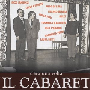 C'era Una Volta Il Cabaret