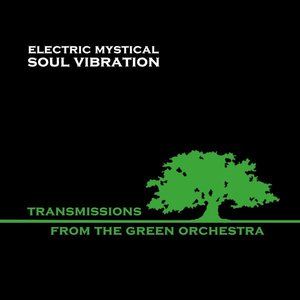 Transmission From The Green Orchestra
