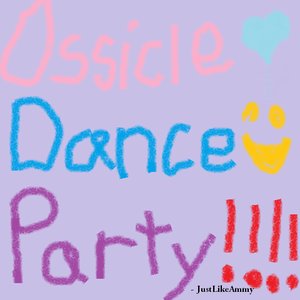 'OssicleDanceParty!!!!'の画像