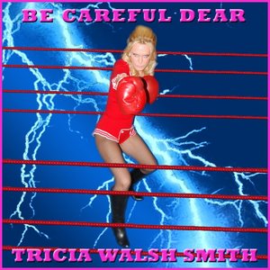 Be Careful Dear