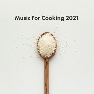 Music For Cooking 2021