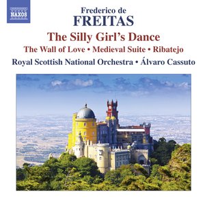 Freitas: The Silly Girl's Dance - The Wall of Love - Medieval Suite - Ribatejo