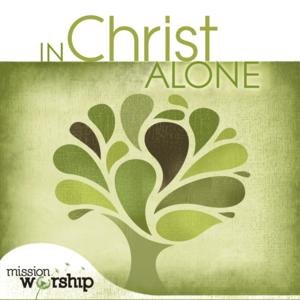 In Christ Alone