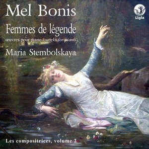 Bonis : Femmes de légende, œuvres pour piano (Les compositrices, Vol. 2)