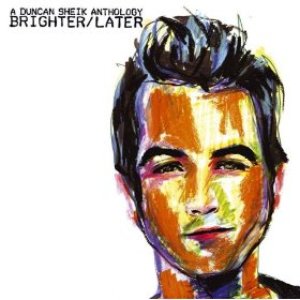 A Duncan Sheik Anthology - Brighter/Later