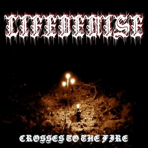 Crosses to the Fire