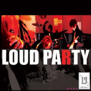 LOUD PARTY