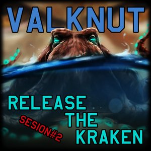 Release The Kraken: Sesion#2