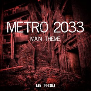 Metro 2033: Main Theme