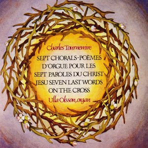 Charles Tournemire: Jesu Seven Last Words on the Cross