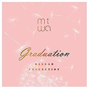 miwa ballad collection 〜graduation〜