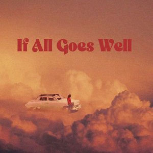 If All Goes Well - EP