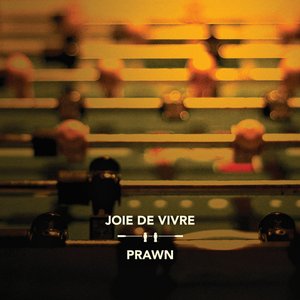 Joie De Vivre/Prawn Split