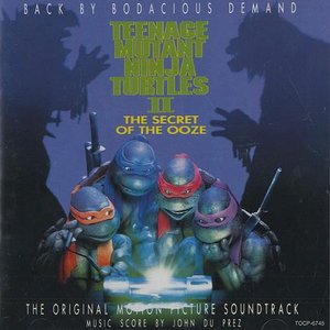Image for 'Teenage Mutant Ninja Turtles II The Secret of the Ooze: The Original Motion Picture Soundtrack'