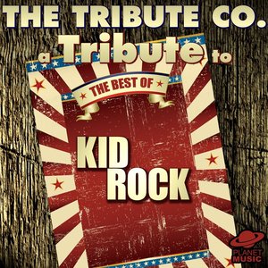 A Tribute to the Best of Kid Rock
