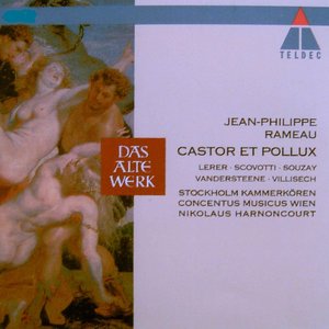 Castor et Pollux (Stockholmer Kammerchor & Concentus Musicus Wien feat. conductor: Nikolaus Harnoncourt)