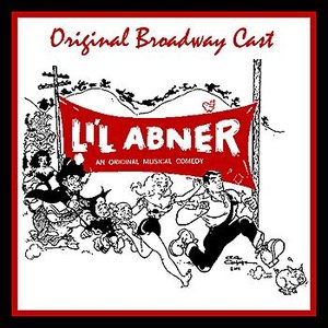 Li'l Abner (Original Broadway Cast)