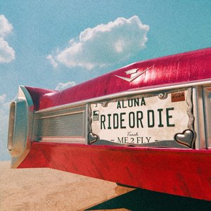 Aluna - Ride Or Die Lyrics - Zortam Music