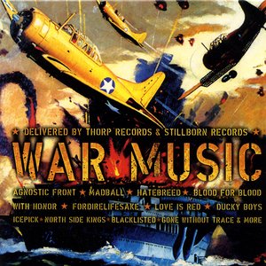 War Music: Delivered by Thorp Records & Stillborn Records