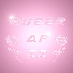 QUEER AF II