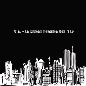 La Ciudad Podrida Vol. 1 LP
