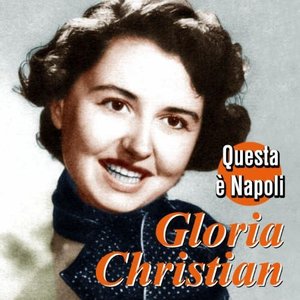 Gloria Christian - Questa è Napoli
