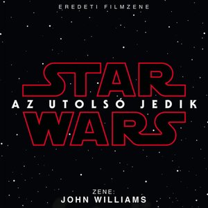 Star Wars: Az Utolsó Jedik (Eredeti Filmzene)