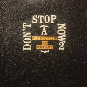 Don't Stop Now II: A Collection of Covers