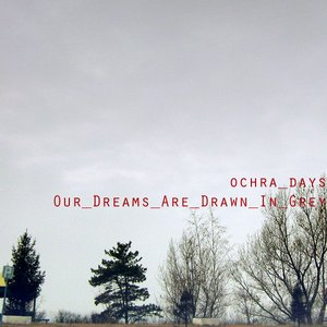 Our Dreams Are Drawn In Grey