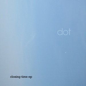 Closing Time EP