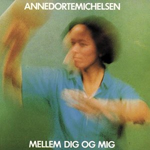 Mellem Dig, Og Mig