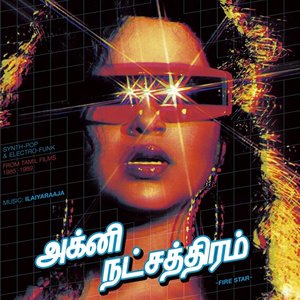 Fire Star: Synth-Pop & Electro-Funk From Tamil Films 1984-1989
