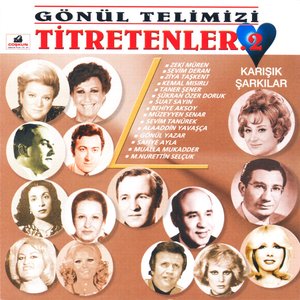 Karışık Şarkılar - Gönül Telimizi Titretenler 2