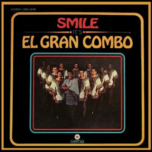 Smile, it's el Gran Combo