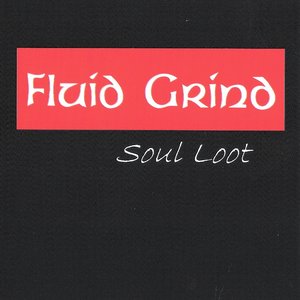 Fluid Grind - Soul Loot