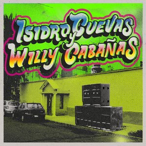 Isidro Cuevas & Willy Cabañas