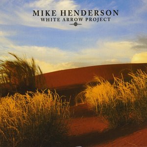 Mike Henderson / White Arrow Project