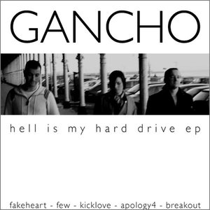 Gancho: Hell Is My Hard Drive (EP)