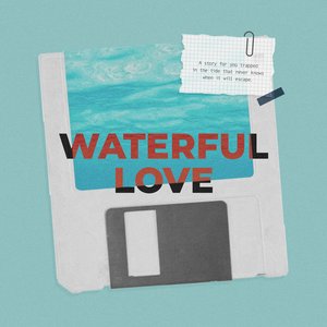 waterful love