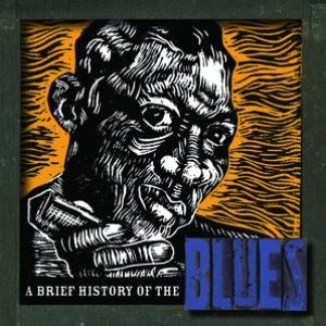 A Brief History Of The Blues