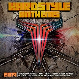 Hardstyle Anthems 2019