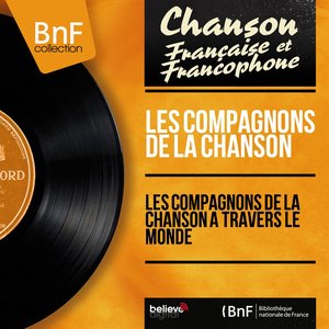 Les compagnons de la chanson à travers le monde (feat. Jean Broussolle) [Mono Version]