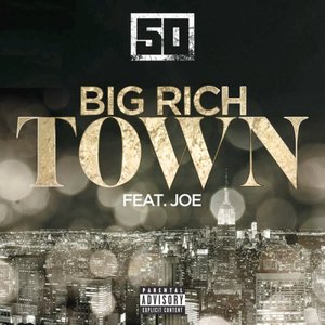 Big Rich Town (feat. Joe)